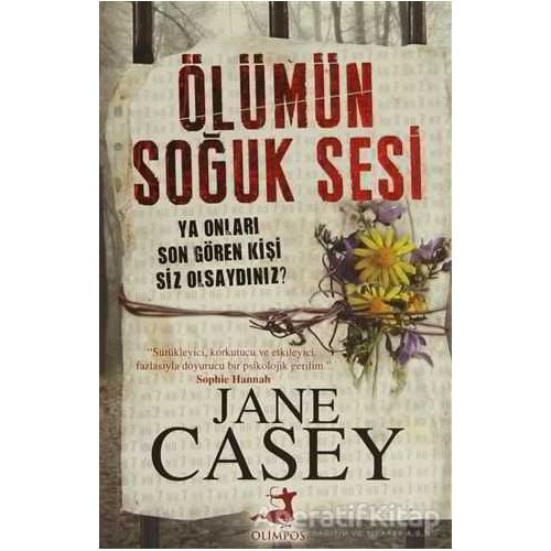 Ölümün Soğuk Sesi - Jane Casey - Olimpos Yayınları