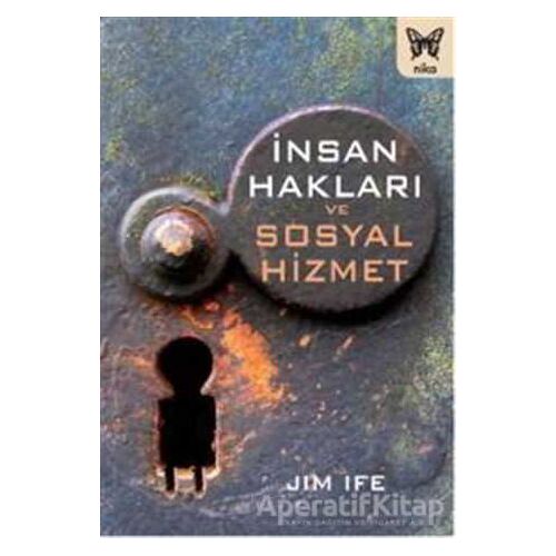 İnsan Hakları ve Sosyal Hizmet - Jim İfe - Nika Yayınevi