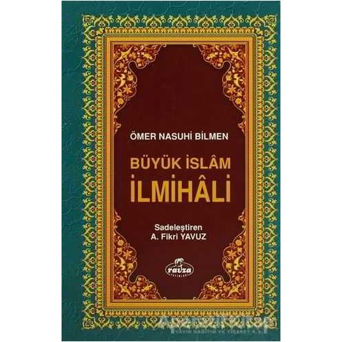 Büyük İslam İlmihali (2. Hamur) - Sadeleştirilmiş - Ömer Nasuhi Bilmen - Ravza Yayınları