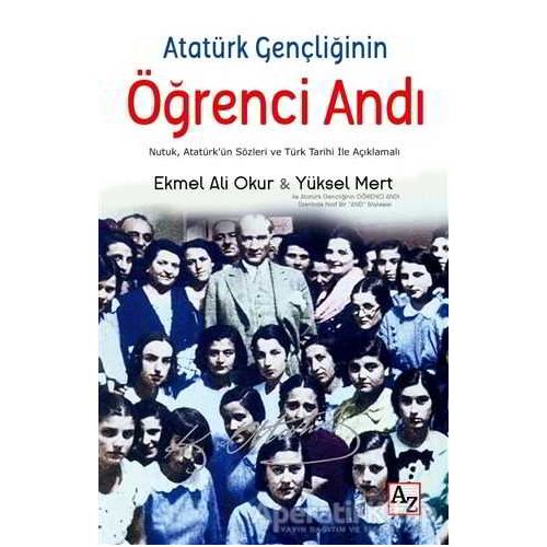 Atatürk Gençliğinin Öğrenci Andı - Yüksel Mert - Az Kitap