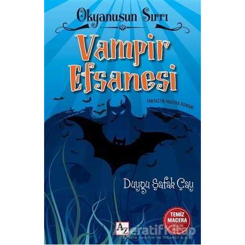 Okyanus Sırrı - Vampir Efsanesi - Duygu Şafak Çay - Az Kitap