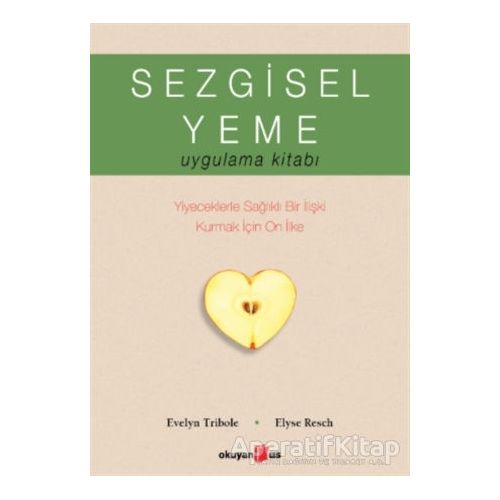 Sezgisel Yeme Uygulama Kitabı - Elyse Resch - Okuyan Us Yayınları