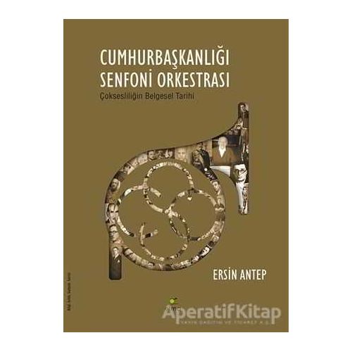 Cumhurbaşkanlığı Senfoni Orkestrası - Ersin Antep - ELMA Yayınevi