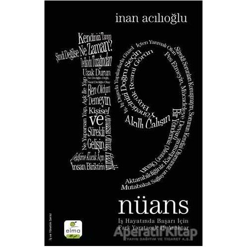 19 Nüans - İş Hayatında Başarı İçin Fark Yaratacak 19 Anahtar - İnan Acılıoğlu - ELMA Yayınevi