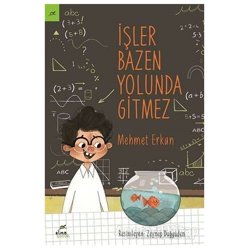 İşler Bazen Yolunda Gitmez - Mehmet Erkan - Elma Çocuk