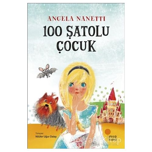 100 Şatolu Çocuk - Angela Nanetti - Günışığı Kitaplığı