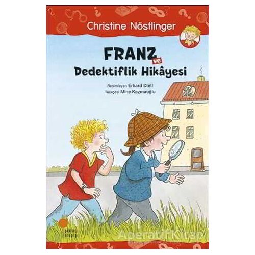Franz ve Dedektiflik Hikayesi - Christine Nöstlinger - Günışığı Kitaplığı