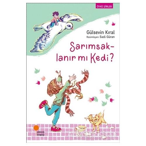 Sarımsaklanır mı Kedi? - Gülsevin Kıral - Günışığı Kitaplığı