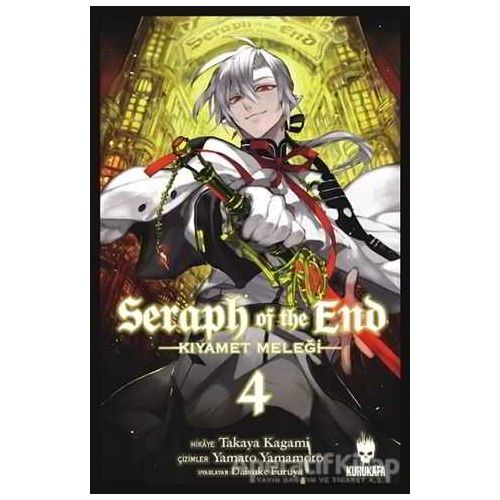 Seraph of the End - Kıyamet Meleği 4 - Takaya Kagami - Kurukafa Yayınevi