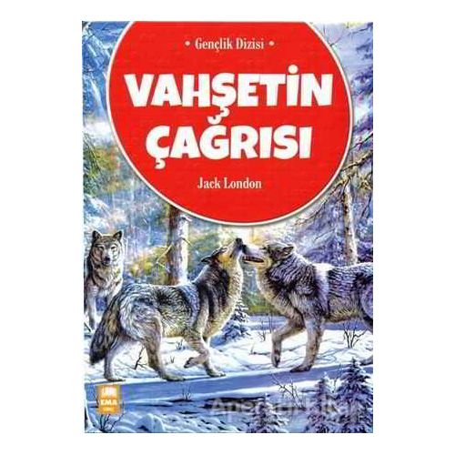 Vahşetin Çağrısı - Jack London - Ema Genç Yayınevi