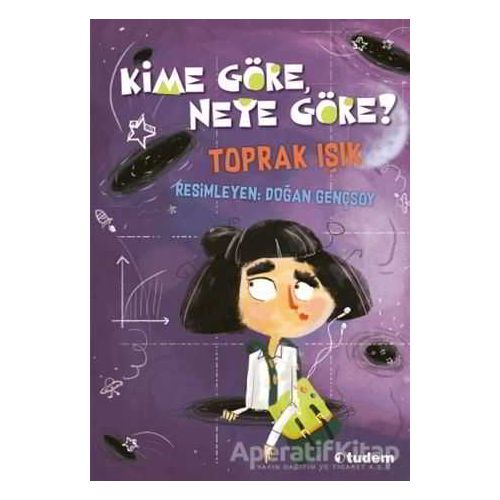 Kime Göre, Neye Göre? - Toprak Işık - Tudem Yayınları