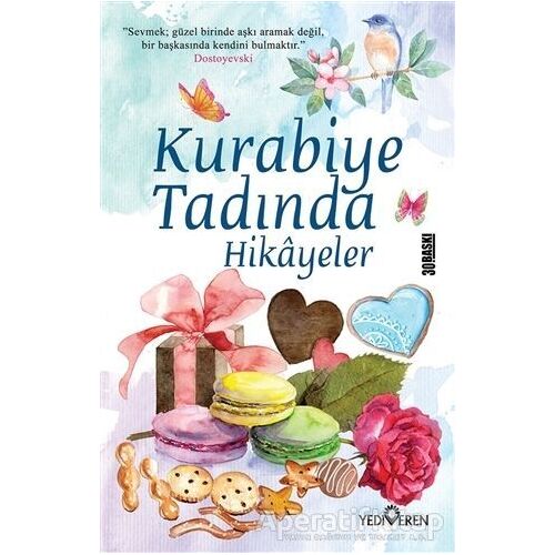 Kurabiye Tadında Hikayeler - Akif Bayrak - Yediveren Yayınları