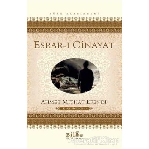 Esrar-ı Cinayat - Ahmet Mithat - Bilge Kültür Sanat