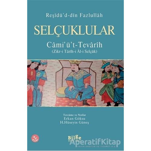 Selçuklular / Camiüt-Tevarih - Reşidü’d-din Fazlullah - Bilge Kültür Sanat