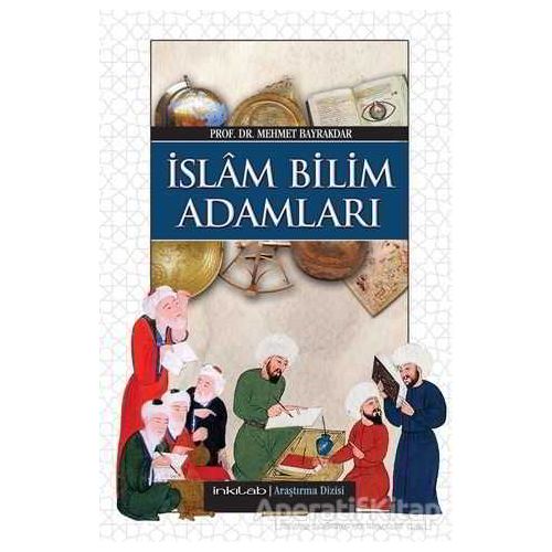 İslam Bilim Adamları - Mehmet Bayrakdar - İnkılab Yayınları