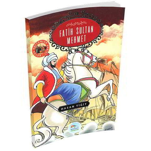 Fatih Sultan Mehmet - Hasan Yiğit - Maviçatı Yayınları