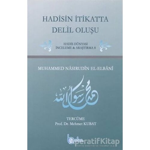 Hadisin İtikatta Delil Oluşu - Muhammed Nasruddin Elbani - Beka Yayınları