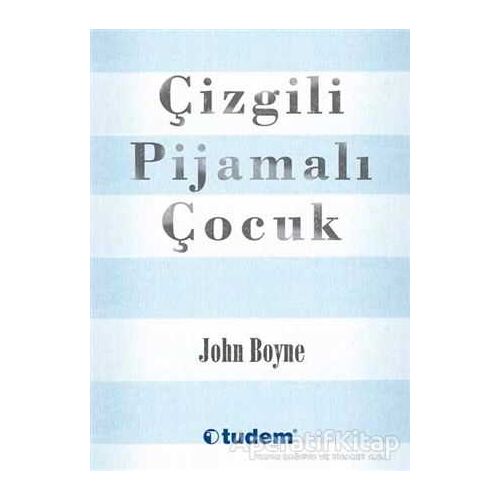 Çizgili Pijamalı Çocuk - John Boyne - Tudem Yayınları