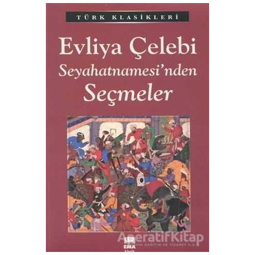 Evliya Çelebi Seyahatnamesinde Seçmeler - Ema Kitap