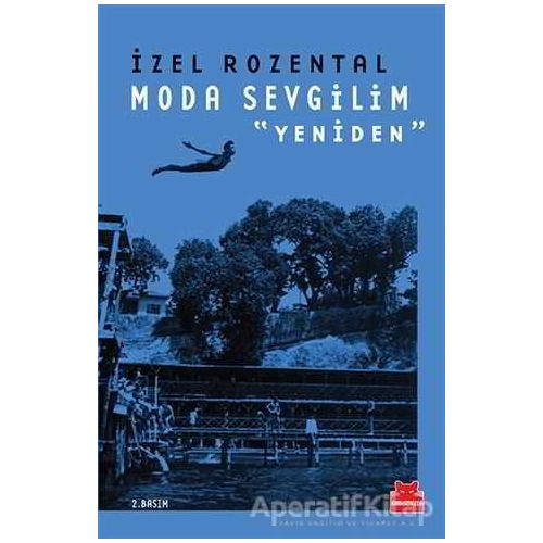 Moda Sevgilim - Yeniden - İzel Rozental - Kırmızı Kedi Yayınevi