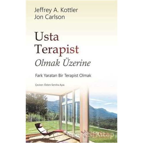 Usta Terapist Olmak Üzerine - Jeffrey A. Kottler - Sola Unitas