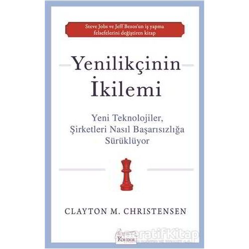 Yenilikçinin İkilemi - Clayton M.Christensen - Koridor Yayıncılık