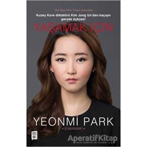 Yaşamak İçin - Yeonmi Park - Mona Kitap