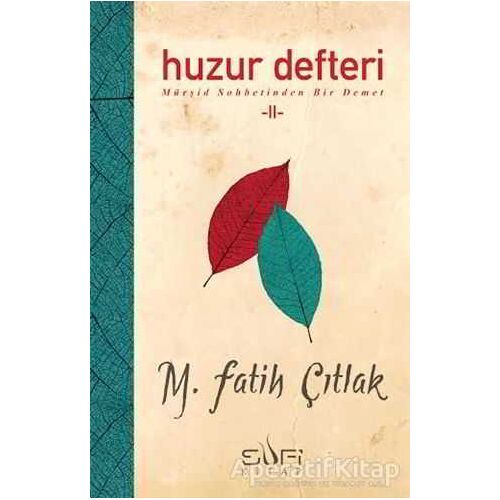 Huzur Defteri 2 - M. Fatih Çıtlak - Sufi Kitap