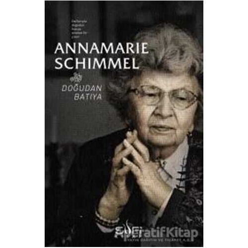 Doğudan Batıya - Annemarie Schimmel - Sufi Kitap