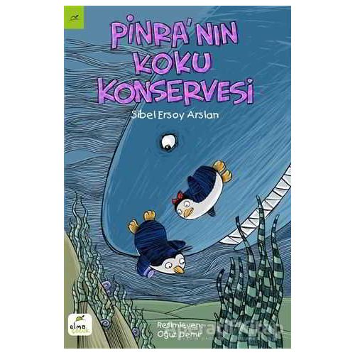 Pinranın Koku Konservesi - Sibel Ersoy Arslan - Elma Çocuk