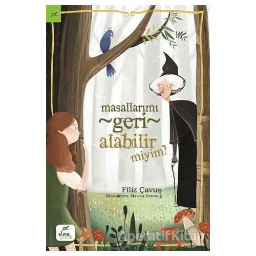 Masallarımı Geri Alabilir Miyim? - Filiz Çavuş - Elma Çocuk