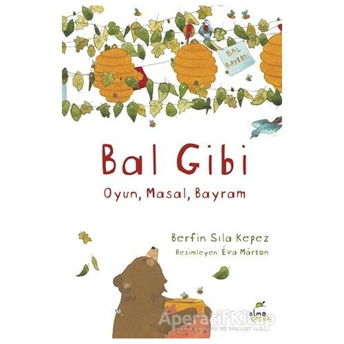 Bal Gibi - Berfin Sıla Kepez - ELMA Yayınevi