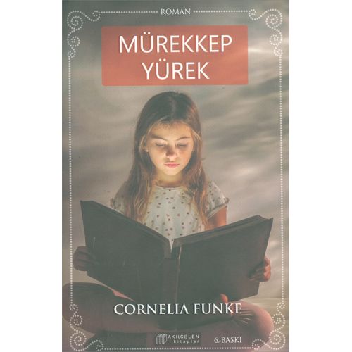 Mürekkep Yürek - Cornelia Funke - Akıl Çelen Kitaplar
