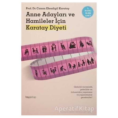 Anne Adayları ve Hamileler İçin Karatay Diyeti - Canan Efendigil Karatay - Hayykitap