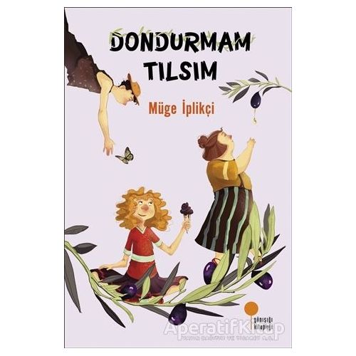 Dondurmam Tılsım - Müge İplikçi - Günışığı Kitaplığı