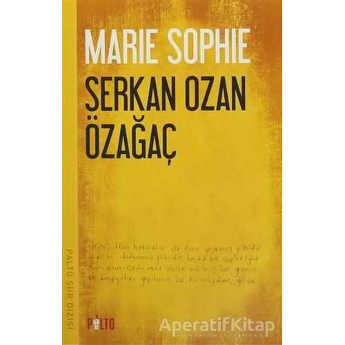 Marie Sophie - Serkan Ozan Özağaç - Palto Yayınevi