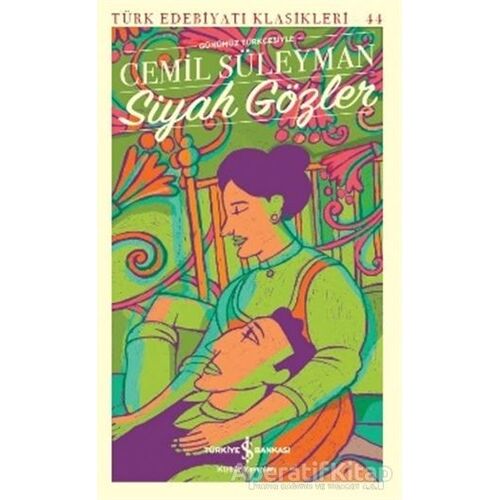 Siyah Gözler - Cemil Süleyman - İş Bankası Kültür Yayınları