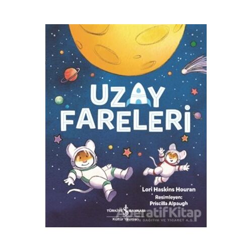 Uzay Fareleri - Lori Haskins Houran - İş Bankası Kültür Yayınları