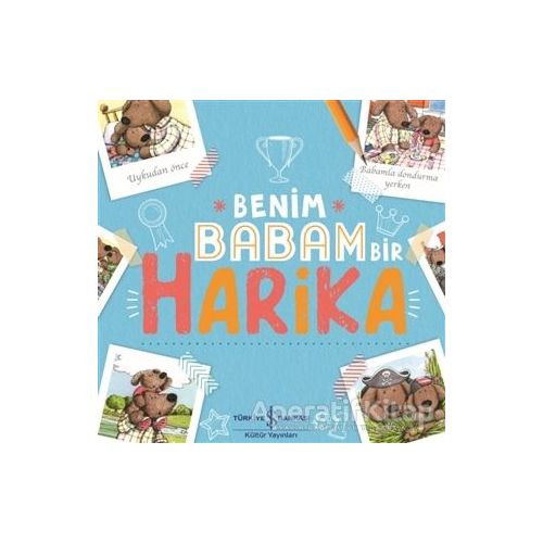 Benim Babam Bir Harika - Kelly Canby - İş Bankası Kültür Yayınları