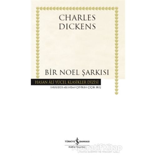 Bir Noel Şarkısı - Charles Dickens - İş Bankası Kültür Yayınları