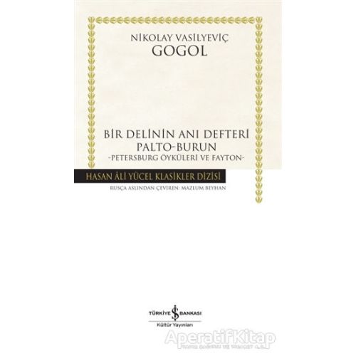 Bir Delinin Anı Defteri - Nikolay Vasilyeviç Gogol - İş Bankası Kültür Yayınları