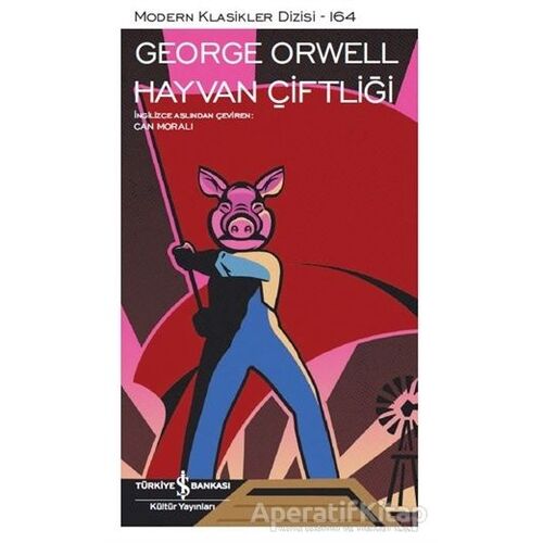 Hayvan Çiftliği (Şömizli) - George Orwell - İş Bankası Kültür Yayınları
