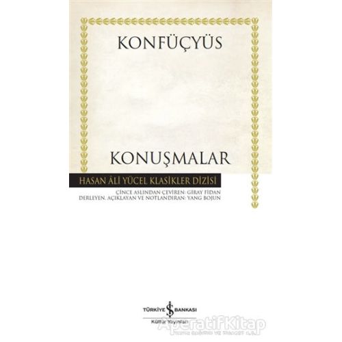 Konuşmalar - Konfüçyüs - İş Bankası Kültür Yayınları