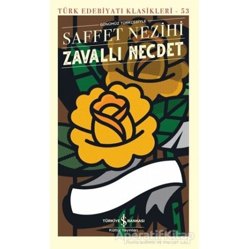 Zavallı Necdet - Saffet Nezihi - İş Bankası Kültür Yayınları