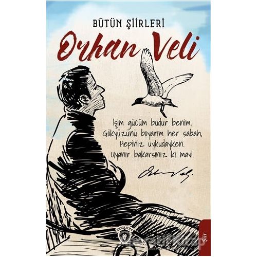 Orhan Veli Bütün Şiirleri - Orhan Veli Kanık - Dorlion Yayınları