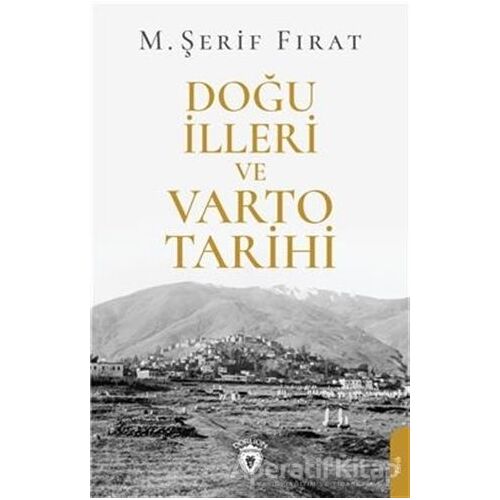 Doğu İlleri ve Varto Tarihi - M. Şerif Fırat - Dorlion Yayınları