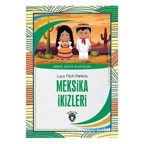 Meksika İkizleri - Lucy Fitch Perkins - Dorlion Yayınları