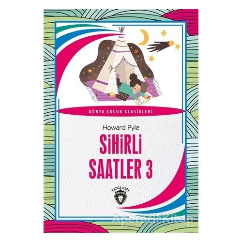 Sihirli Saatler 3 - Howard Pyle - Dorlion Yayınları