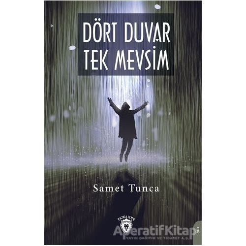 Dört Duvar Tek Mevsim - Samet Tunca - Dorlion Yayınları