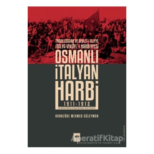 Osmanlı İtalyan Harbi - Avanzade Mehmed Süleyman - Ötüken Neşriyat